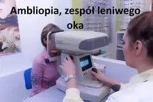 Ambliopia, zespół leniwego oka