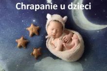 Chrapanie u dzieci, Chrapanie u dziecka