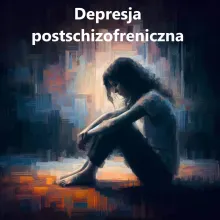 Depresja postschizofreniczna