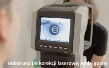 Jedno oko po laserowej korekcja wzroku widzi gorzej