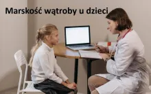 Marskość wątroby u dzieci