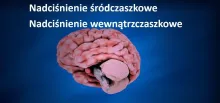Nadciśnienie śródczaszkowe, nadciśnienie wewnątrzczaszkowe