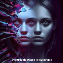 Niezróżnicowana schizofrenia