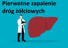 Pierwotne zapalenie dróg żółciowych, pierwotna marskość żółciowa wątroby PBC (primary biliary cholangitis)