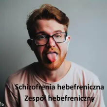 Schizofrenia hebefreniczna, zespół hebefreniczny