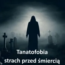 Tanatofobia strach przed śmiercią 