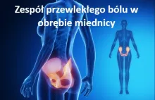 Zespół przewlekłego bólu w obrębie miednicy 