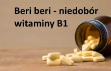 Beri beri, niedobór witaminy B1