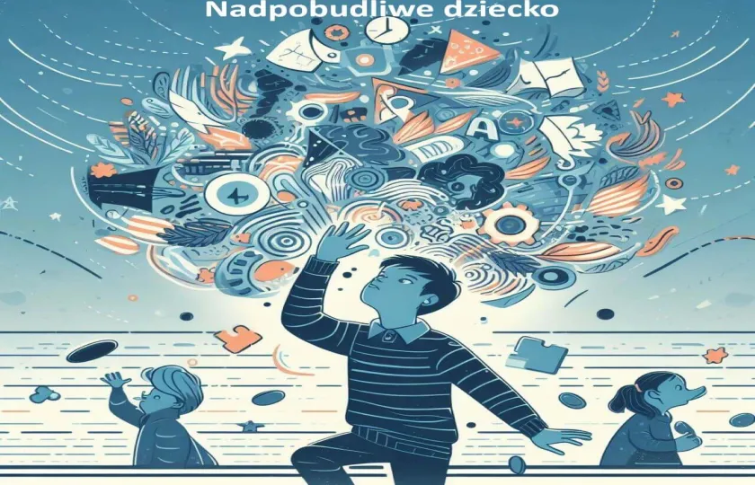 Nadpobudliwe dziecko, NADPOBUDLIWOŚĆ U DZIECI 