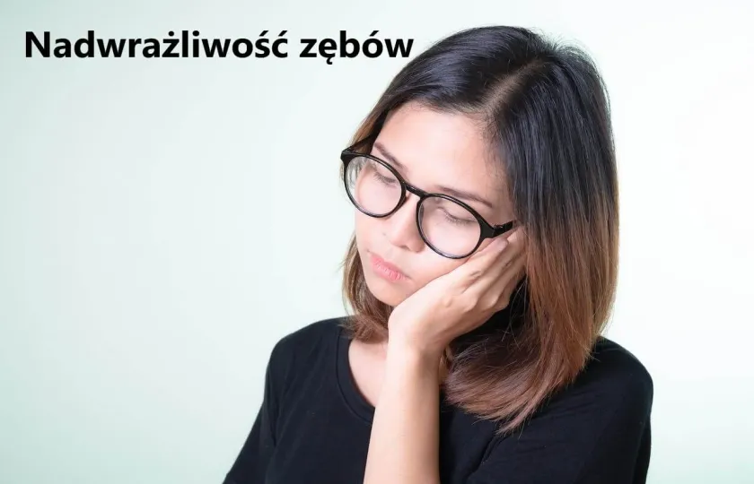 Nadwrażliwość zębów