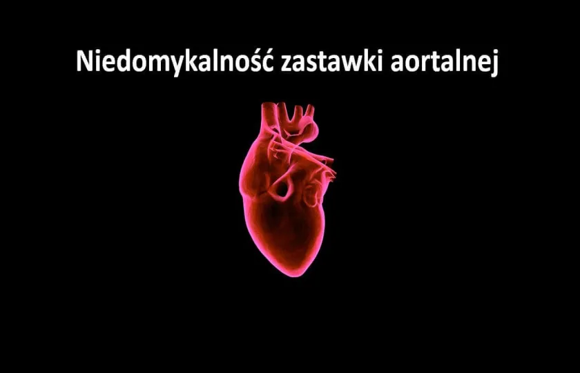 Niedomykalność zastawki aortalnej