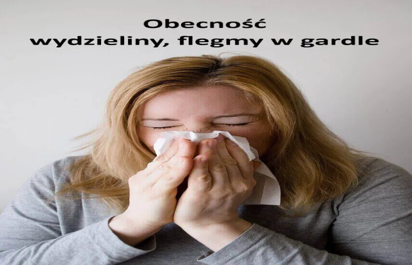 Obecność wydzieliny, śluzu, flegmy w gardle