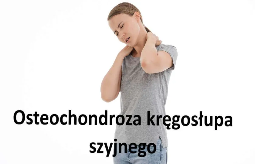 Osteochondroza kręgosłupa szyjnego 