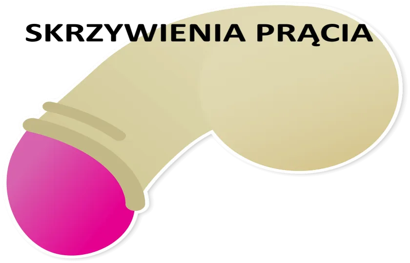 SKRZYWIENIA PRĄCIA, SKRZYWIENIE CZŁONKA, KRZYWIZNA PENISA 